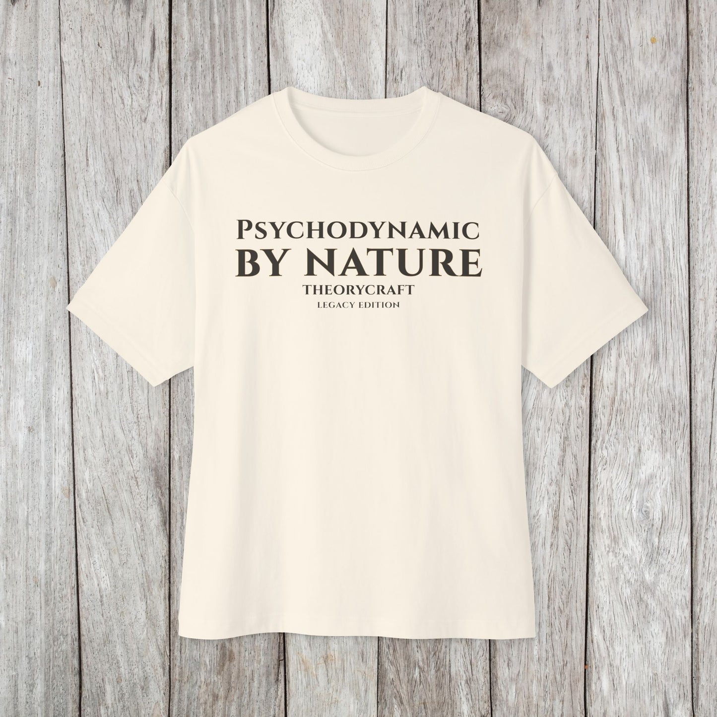 Psychodynamic By Nature T-Shirt — TheoryCraft Legacy Edition