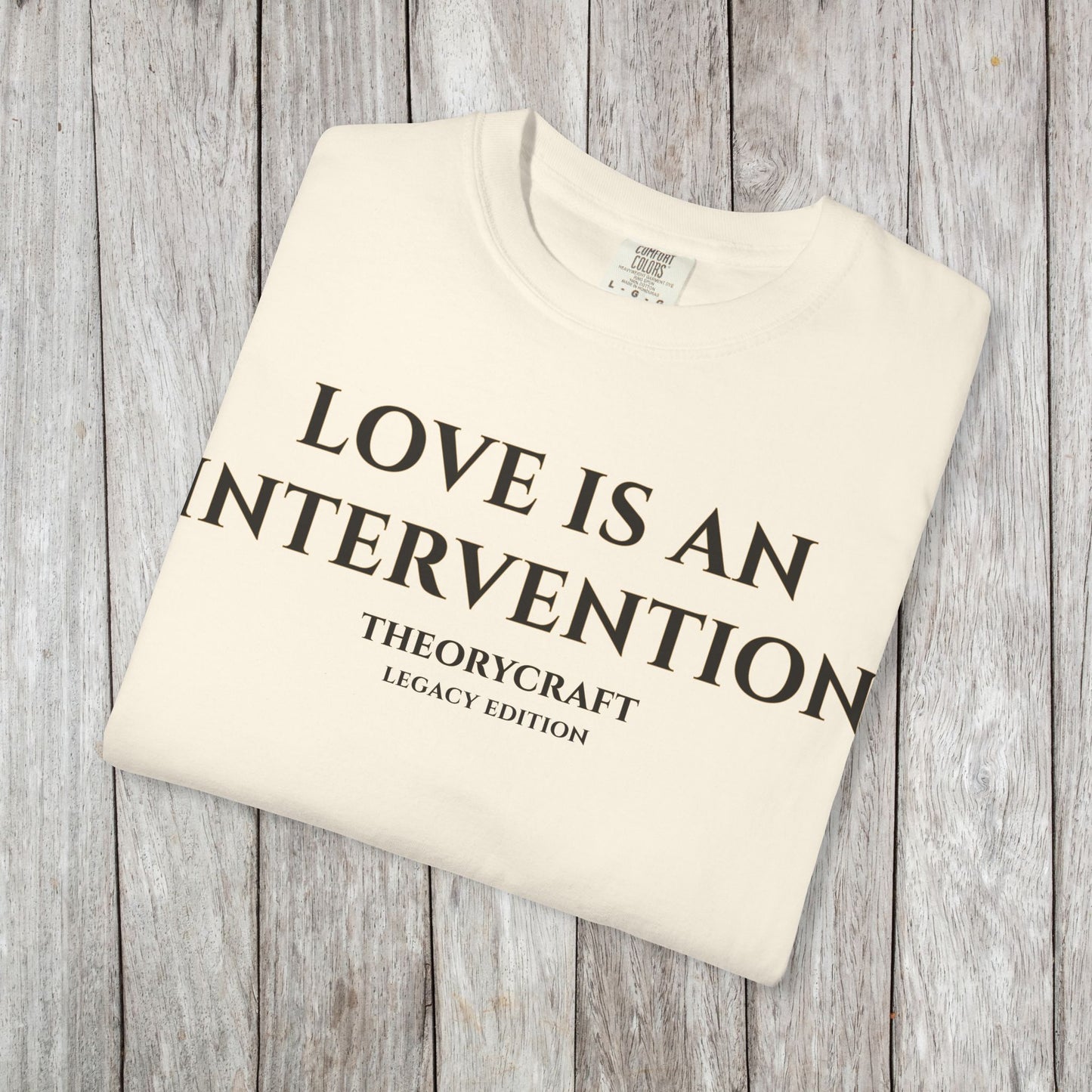 Love Is an Intervention T-shirt | Minimal Text Tee