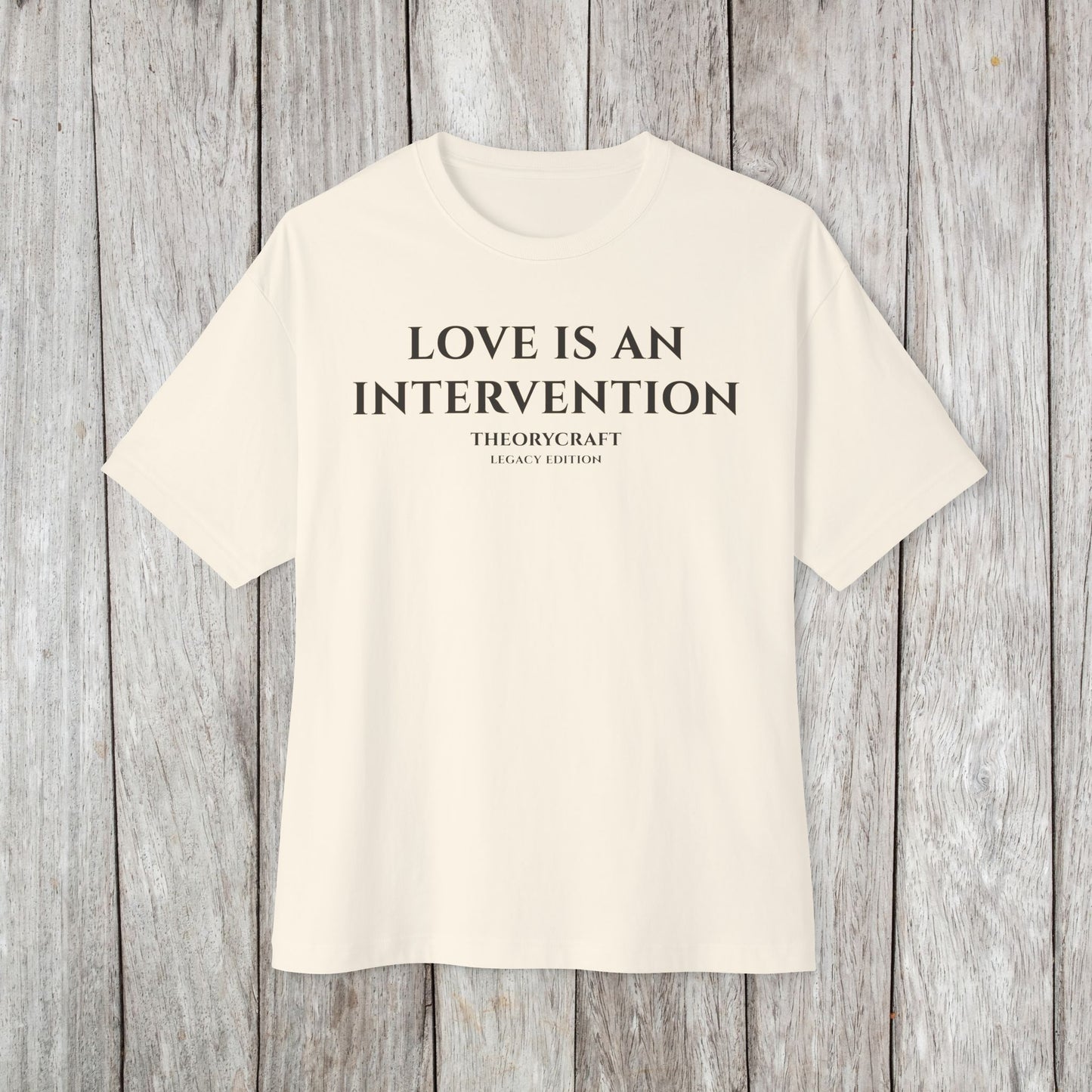 Love Is an Intervention T-shirt | Minimal Text Tee